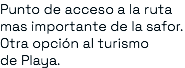 Punto de acceso a la ruta mas importante de la safor. Otra opción al turismo de Playa.